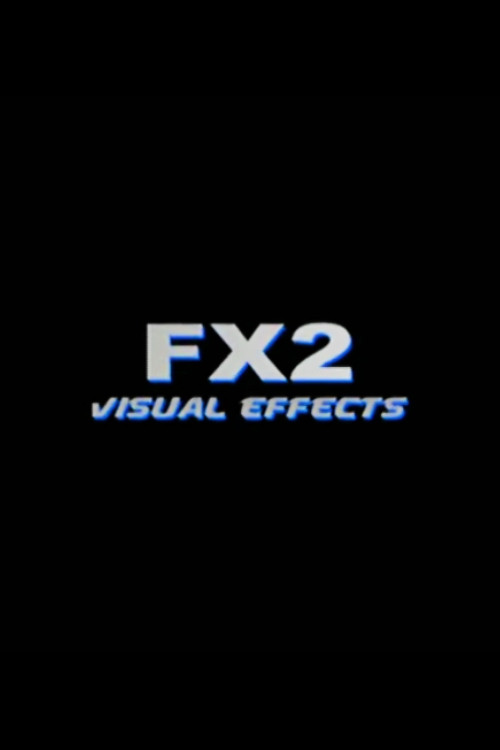 FX2: Visual Effects