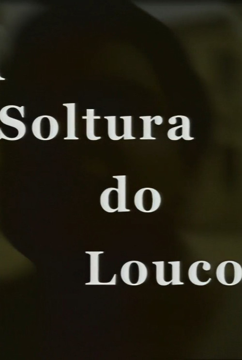 A Soltura do Louco