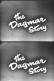 The Dagmar Story