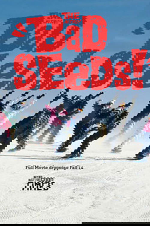 The Bad Seeds!