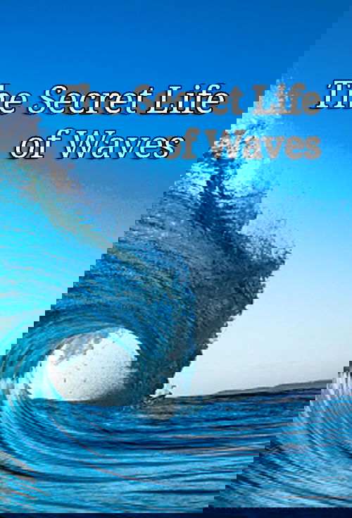 The Secret Life of Waves