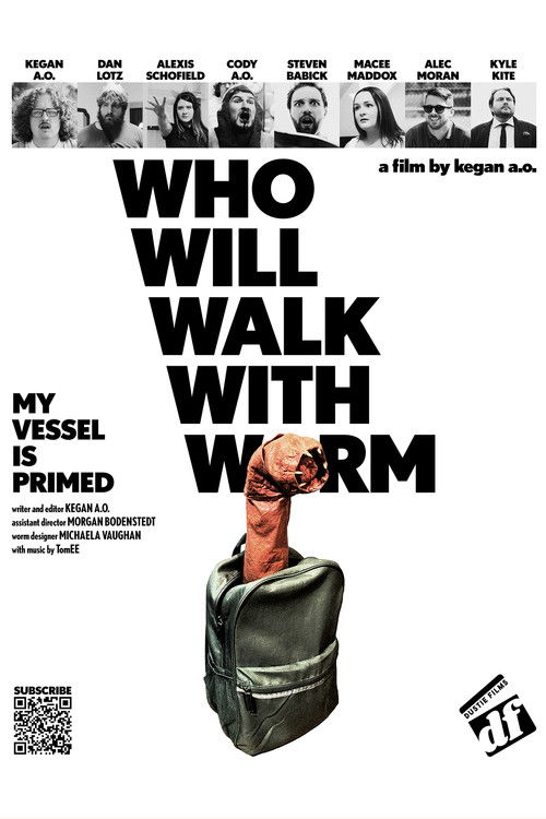 WHO WILL WALK WITH WORM