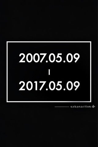 サカナクションデビュー10周年記念イベント"2007.05.09 - 2017.05.09" –LIVE AT STUDIO COAST 2017.05.09-