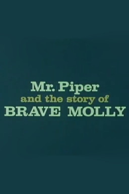 Mr. Piper And The Story Of Brave Molly