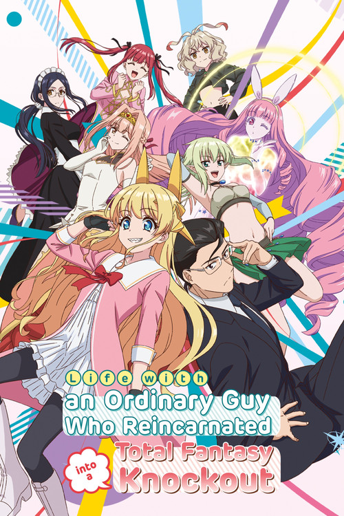 Life with an Ordinary Guy Who Reincarnated into a Total Fantasy Knockout