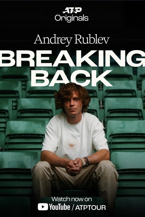 Andrey Rublev: Breaking Back