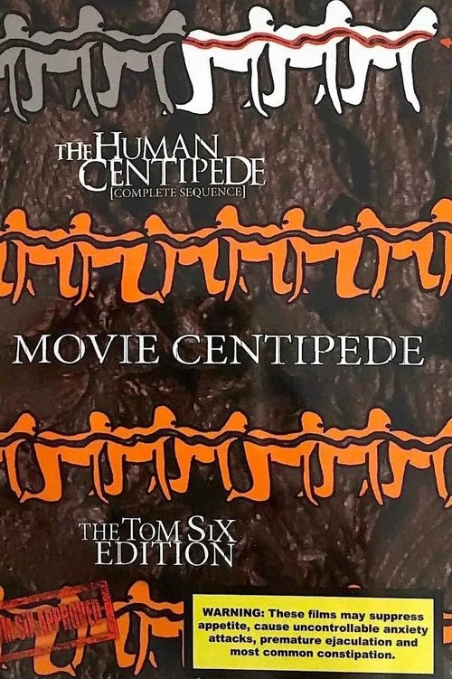 The Human Centipede (Complete Sequence) — The Movie Centipede