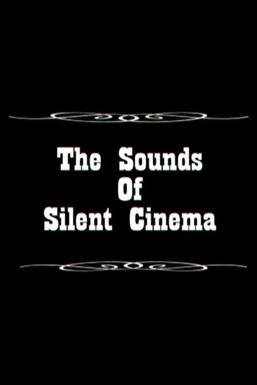 Sounds of Silent Cinema