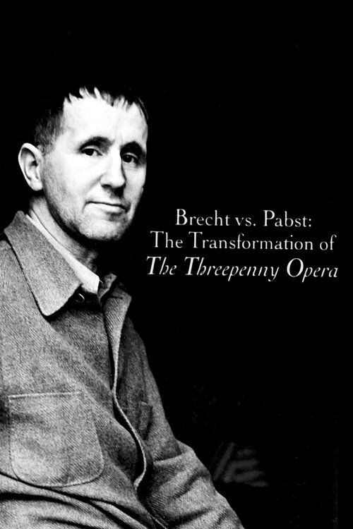 Brecht vs. Pabst: The Transformation of The Threepenny Opera