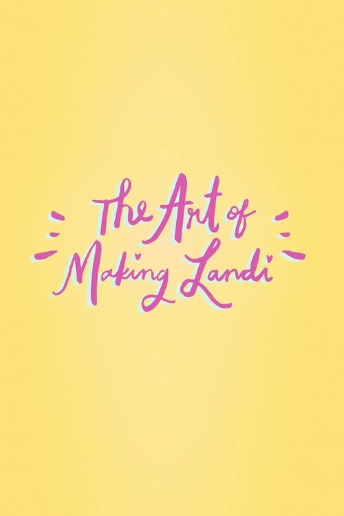 The Art of Making Landi