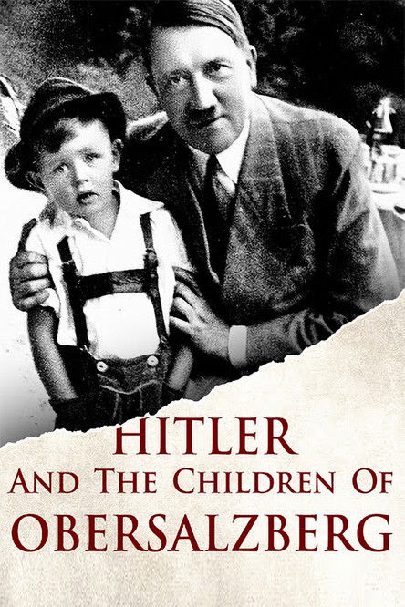 Hitler and the Children of Obersalzberg