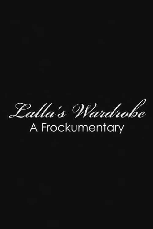 Lalla's Wardrobe: A Frockumentary