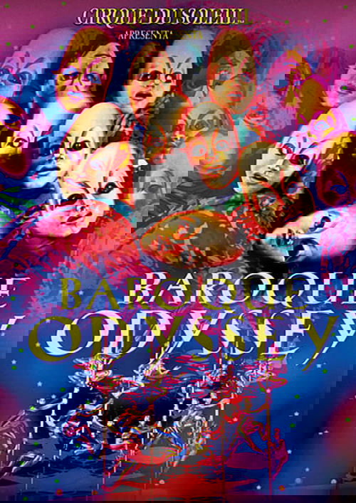 Cirque du Soleil: Baroque Odyssey