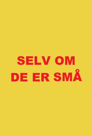 Selv om de er små