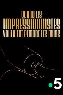 Quand les impressionnistes voulaient peindre les murs