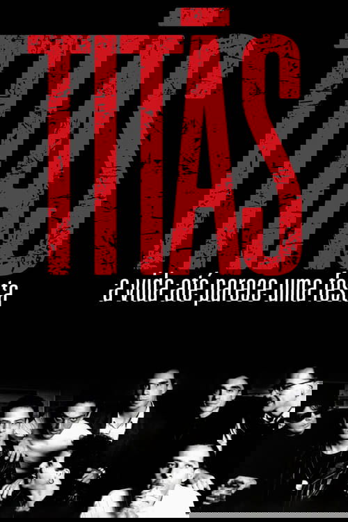 Titãs - A Vida Até Parece Uma Festa