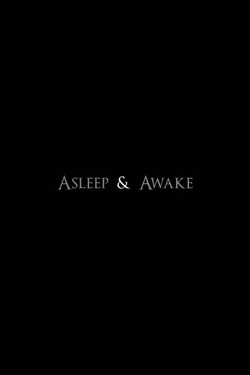 Asleep & Awake