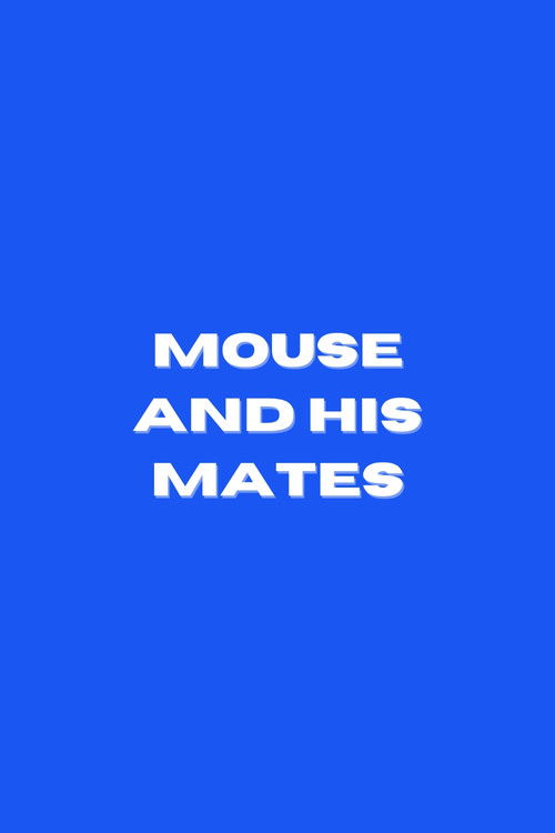Mouse and His Mates