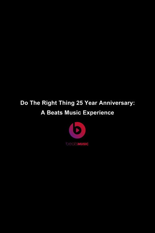 Do The Right Thing 25 Year Anniversary A Beats Music Experience
