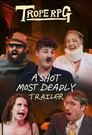 A Shot Most Deadly