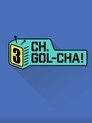 CH.GOL-CHA3!