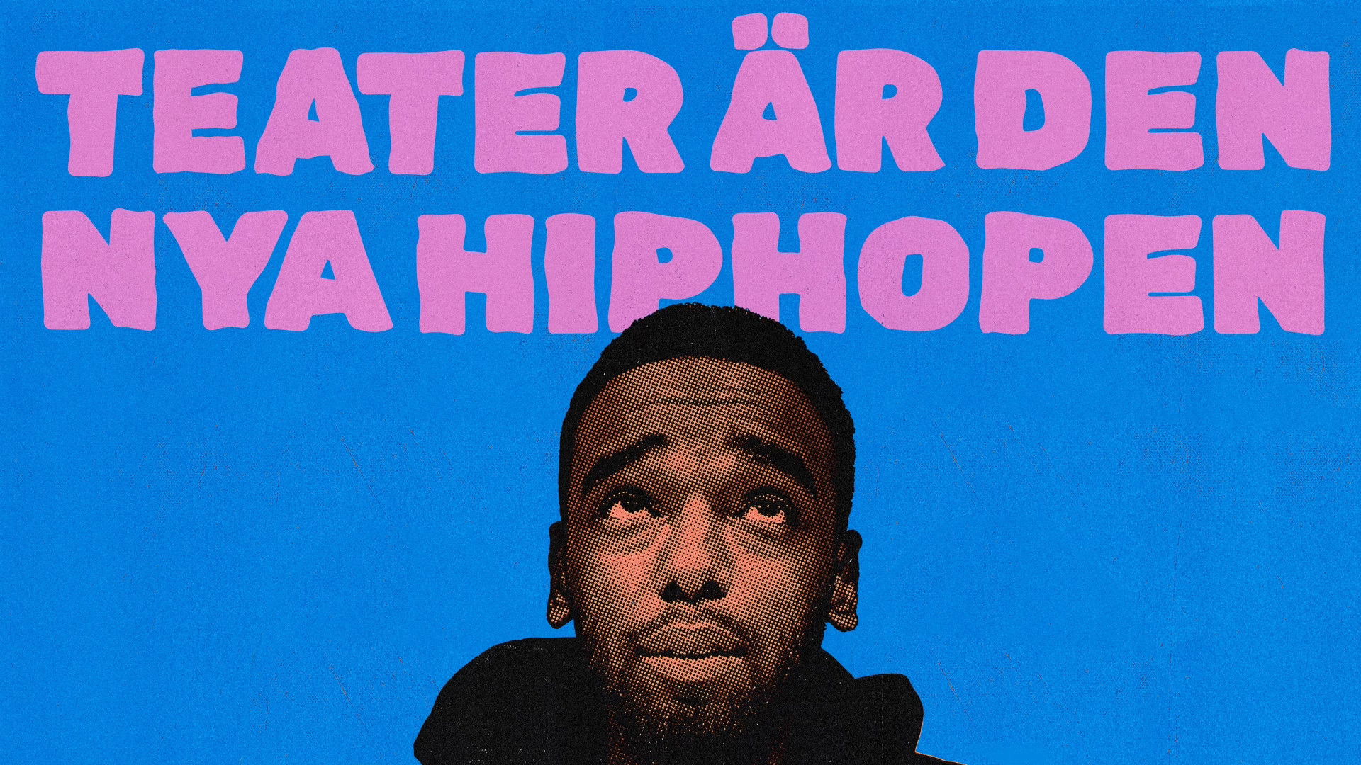 Teater är den nya hiphopen