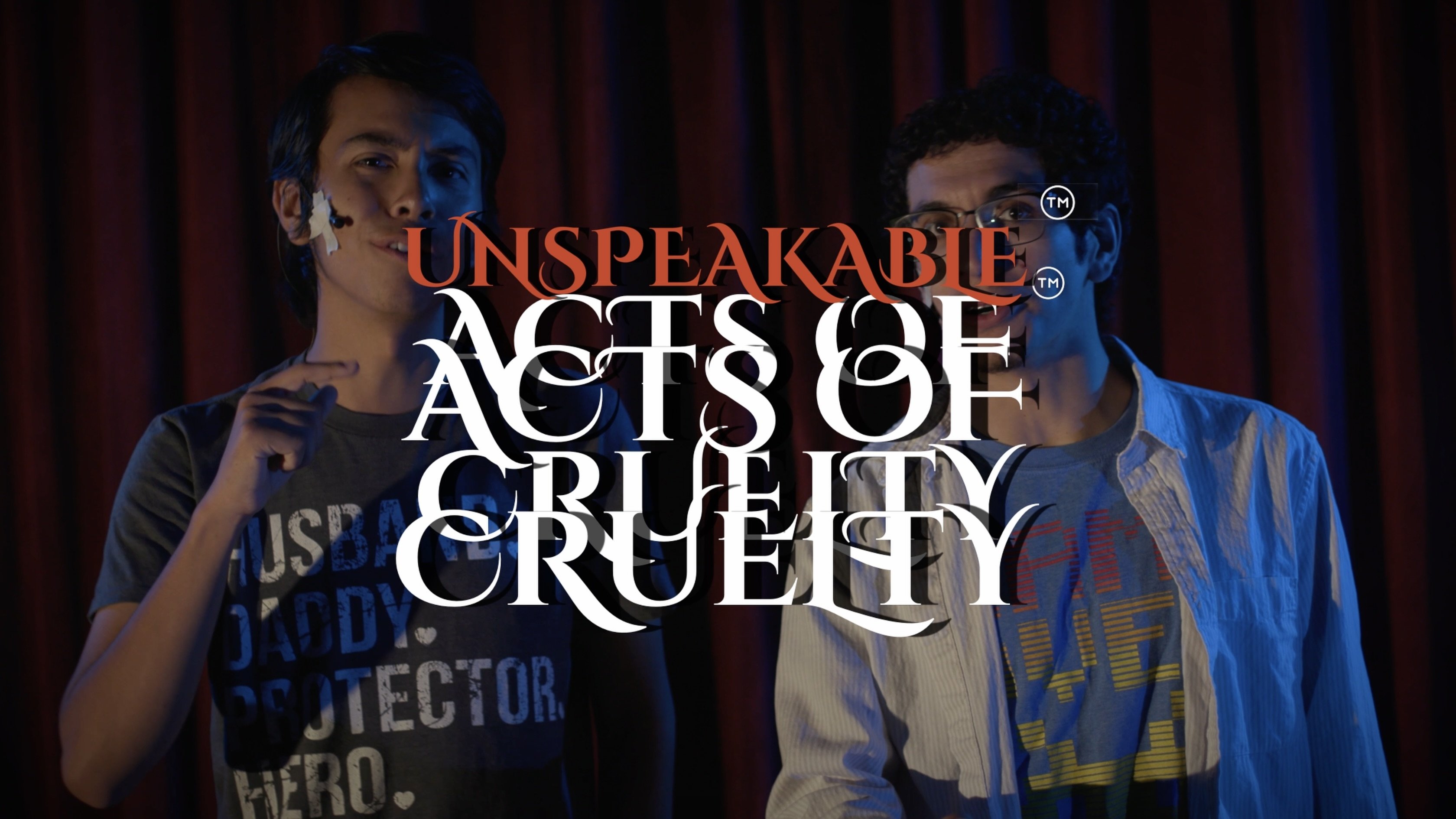 Unspeakable Acts of Cruelty