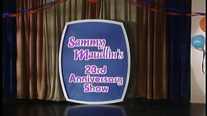 Sammy Maudlin Show 23rd Anniversary/CBC