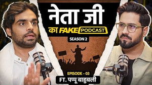 Neta Ji Ka Fake Podcast | Pappu Baahubali