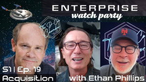 Watch Party - S1E19 "Acquisition" - with Ethan Phillips