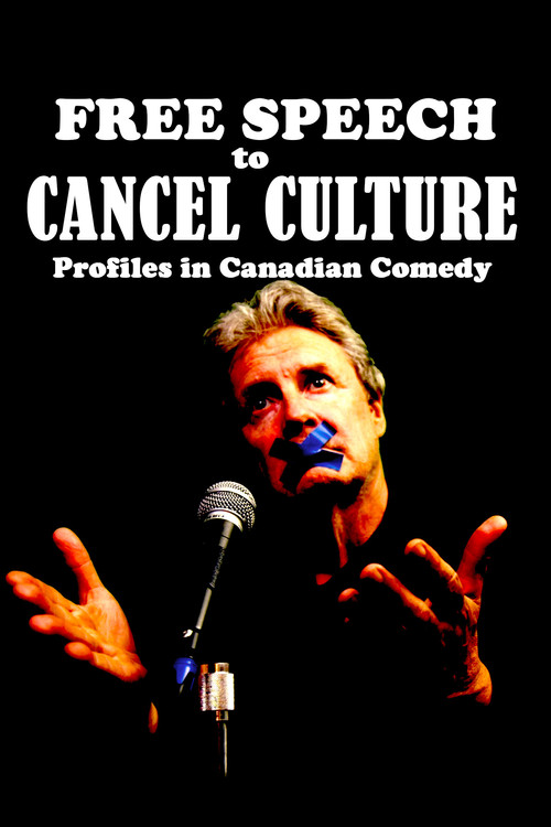 Free Speech to Cancel Culture: Profiles in Canadian Comedy