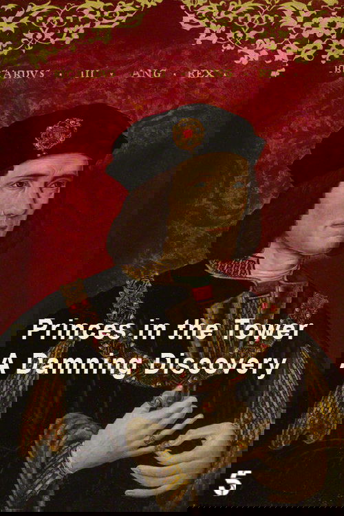Princes in the Tower: A Damning Discovery
