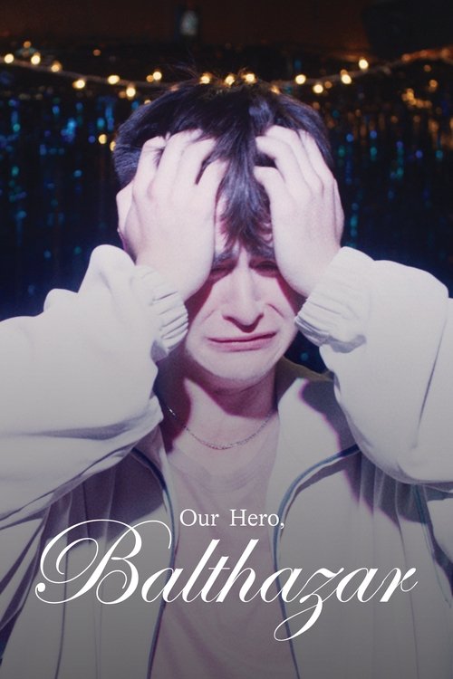 Our Hero, Balthazar